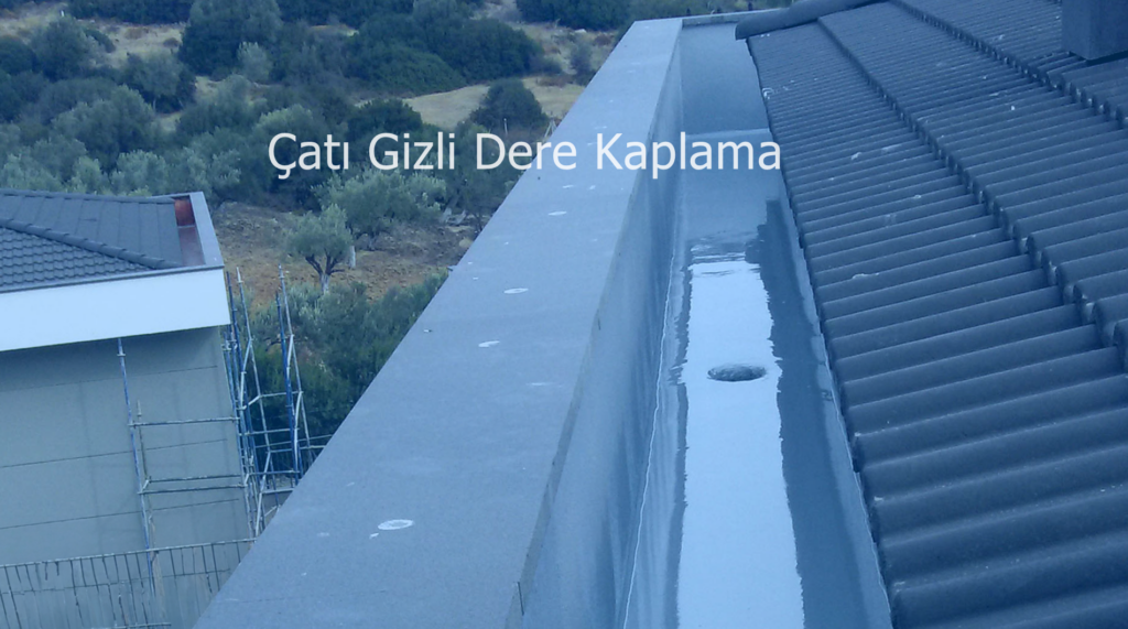 Çatı Gizli Dere Kaplama